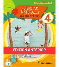 Ciencias naturales 4 - Destino ciencias EDICIÓN ANTERIOR